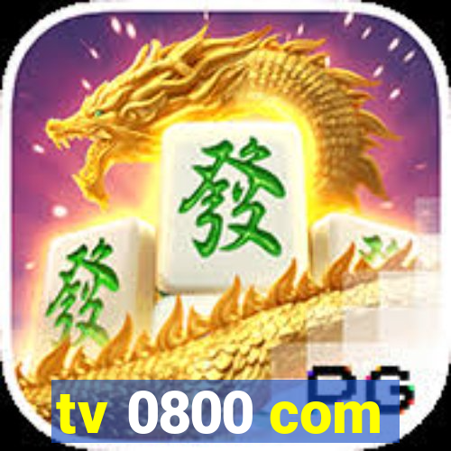 tv 0800 com